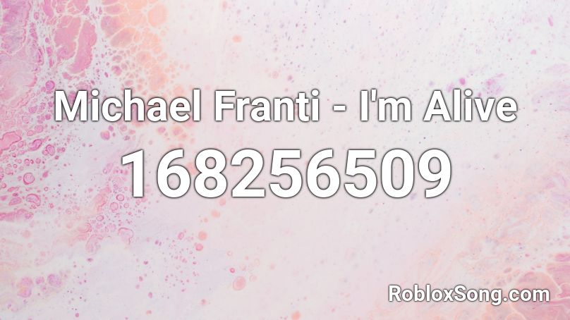 Michael Franti - I'm Alive Roblox ID