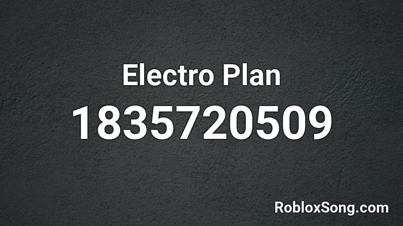 Electro Plan Roblox ID