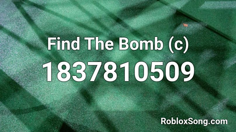 Find The Bomb (c) Roblox ID
