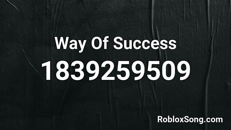 Way Of Success Roblox ID