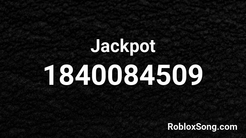 Jackpot Roblox ID