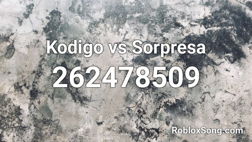 Kodigo vs Sorpresa Roblox ID