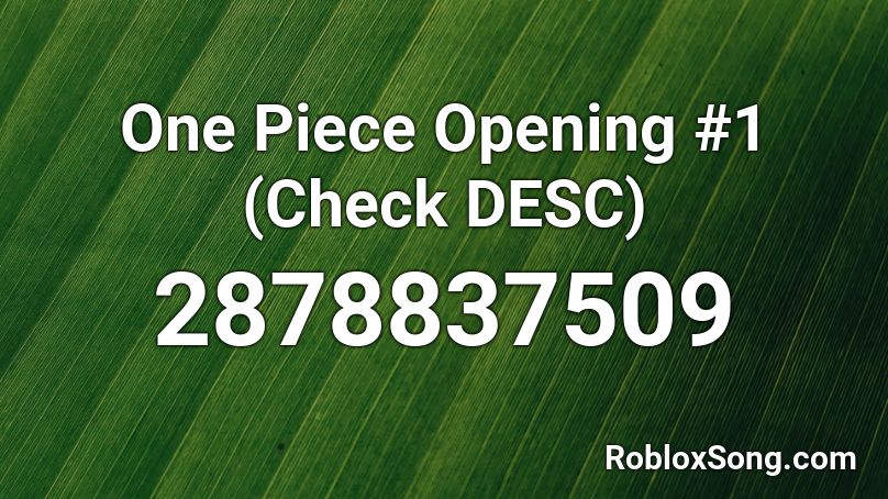 One Piece Opening 1 Check Desc Roblox Id Roblox Music Codes