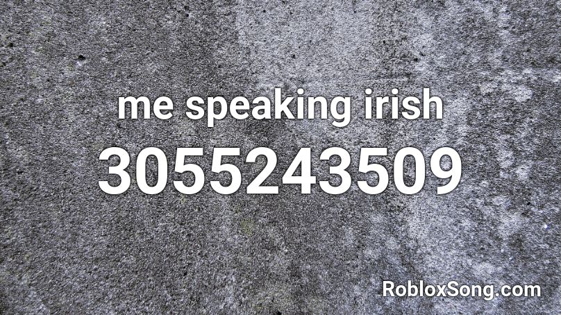 michael speaking irish Roblox ID