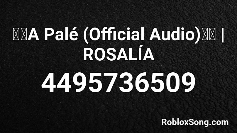 A Pale Official Audio Rosalia Roblox Id Roblox Music Codes - bicycle queen roblox