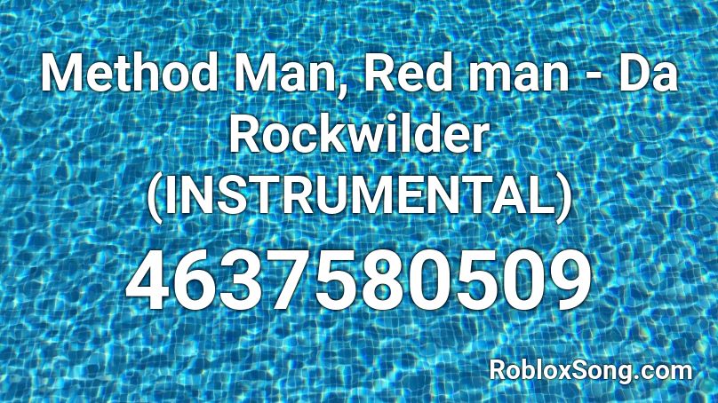 Method Man, Red man - Da Rockwilder (INSTRUMENTAL) Roblox ID