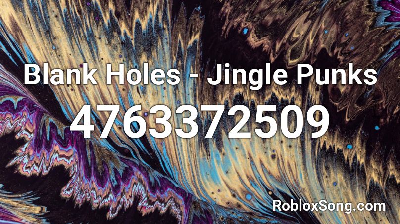 Blank Holes - Jingle Punks Roblox ID