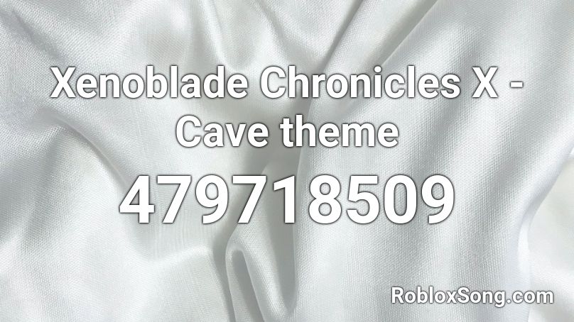 Xenoblade Chronicles X - Cave theme Roblox ID