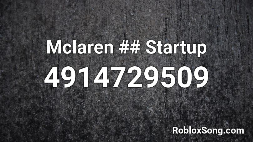 Mclaren ## Startup Roblox ID