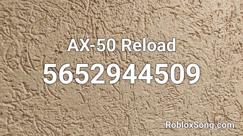 AX-50 Reload Roblox ID