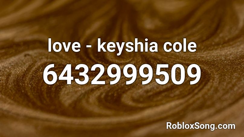 love - keyshia cole Roblox ID