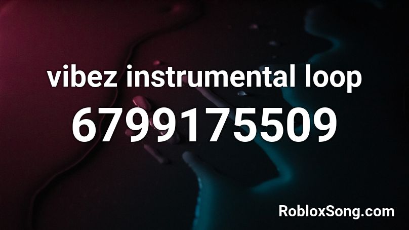 vibez instrumental loop Roblox ID