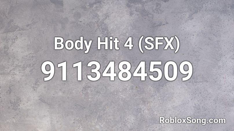 Body Hit 4 (SFX) Roblox ID