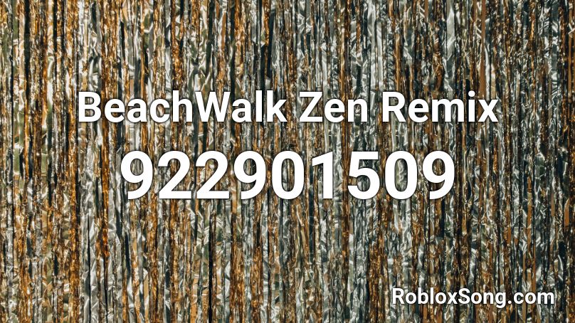BeachWalk Zen Remix Roblox ID