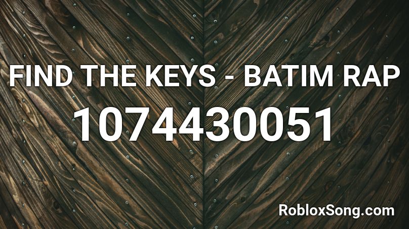 FIND THE KEYS - BATIM RAP Roblox ID