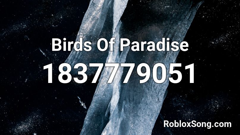 Birds Of Paradise Roblox ID