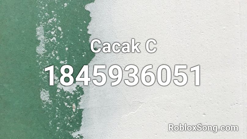 Cacak C Roblox ID