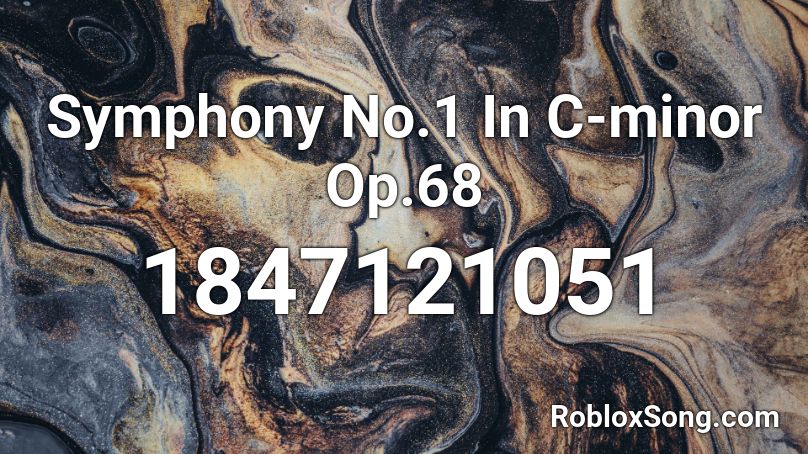 Symphony No.1 In C-minor Op.68 Roblox ID