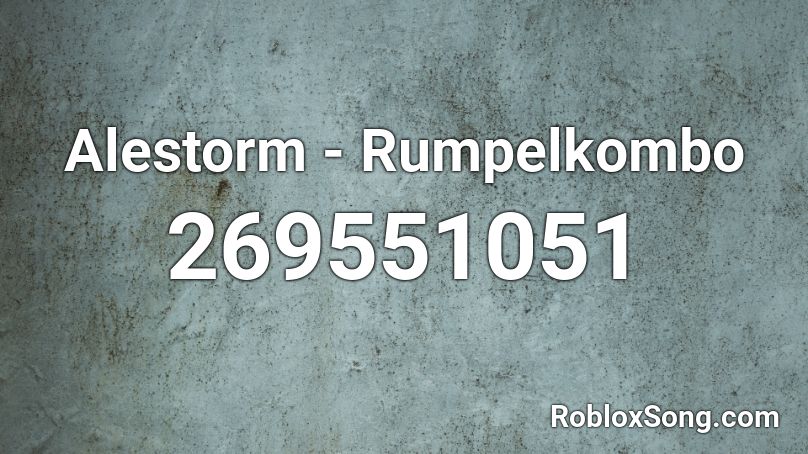 Alestorm - Rumpelkombo Roblox ID