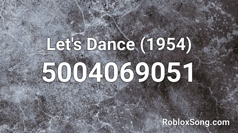 Let's Dance (1954) Roblox ID