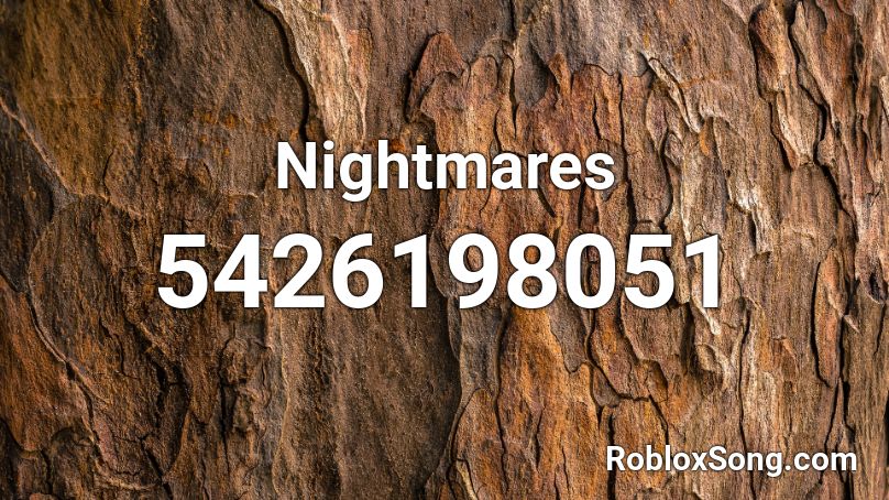 Nightmares Roblox ID