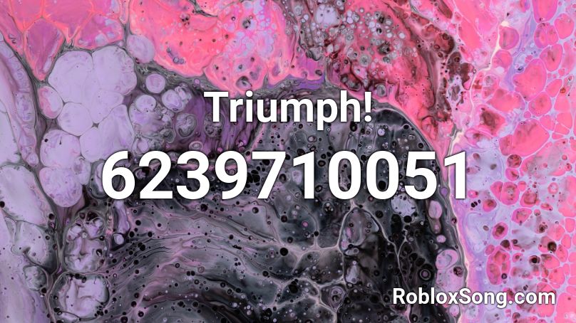 Triumph! Roblox ID