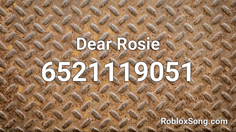 Dear Rosie Roblox ID