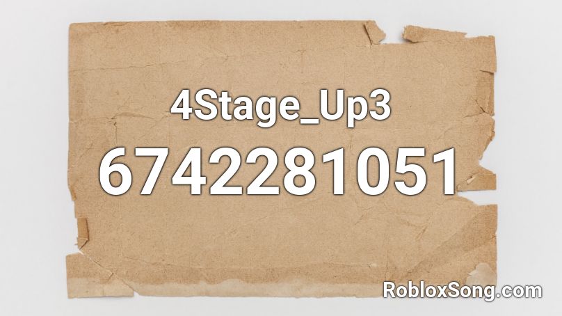 4Stage_Up3 Roblox ID