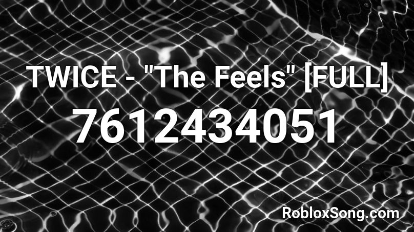 the feels  twice Roblox ID - Roblox music codes