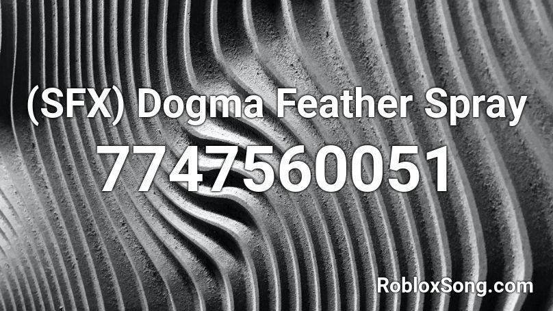 (SFX) Dogma Feather Spray Roblox ID