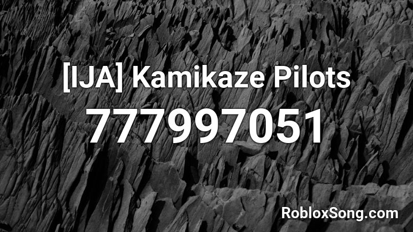 [IJA] Kamikaze Pilots Roblox ID