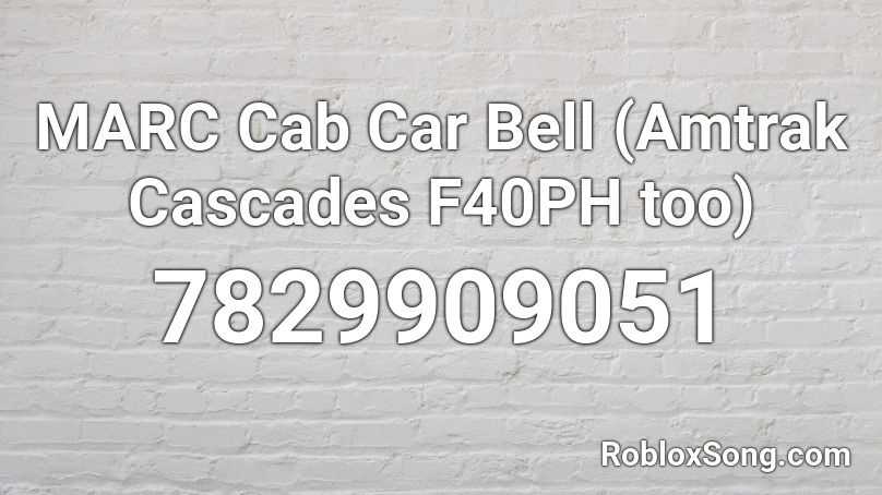 MARC Cab Car Bell (Amtrak Cascades F40PH too) Roblox ID