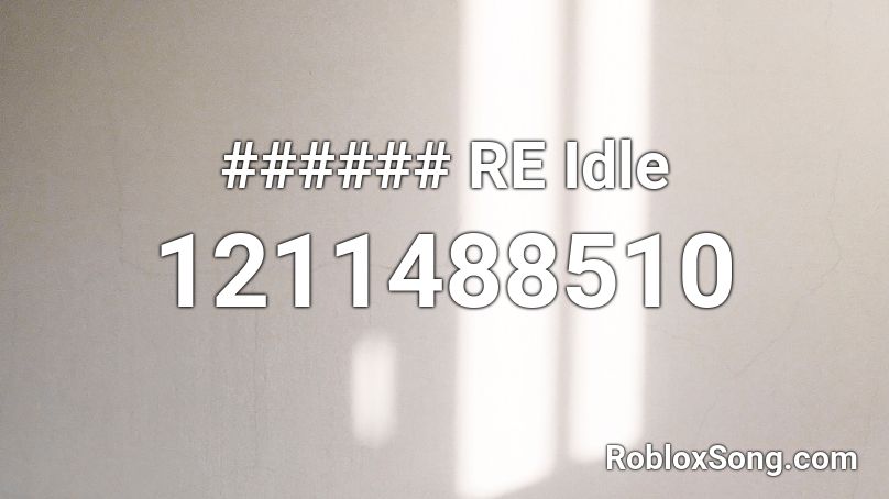 ###### RE Idle Roblox ID