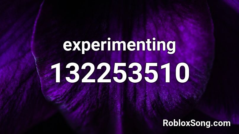 experimenting Roblox ID