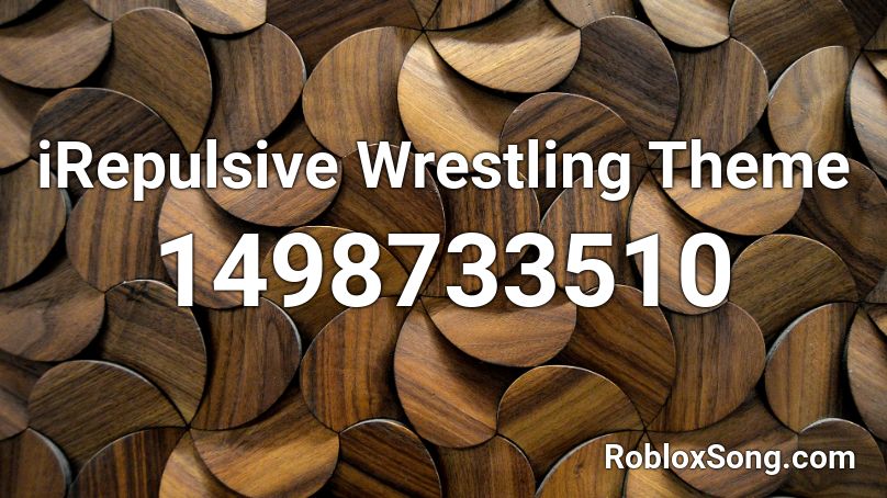 iRepulsive Wrestling Theme Roblox ID