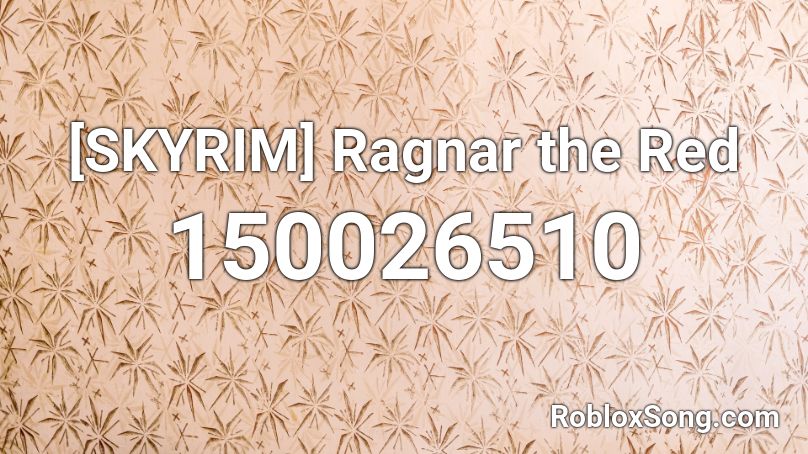 [SKYRIM] Ragnar the Red Roblox ID
