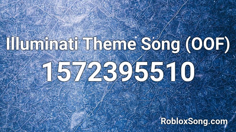 Illuminati Theme Song (OOF) Roblox ID