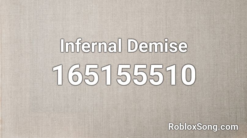 Infernal Demise Roblox ID