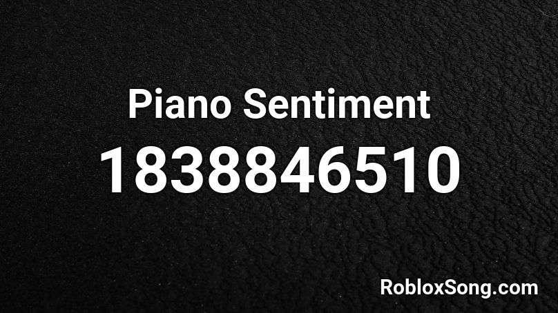 Piano Sentiment Roblox ID