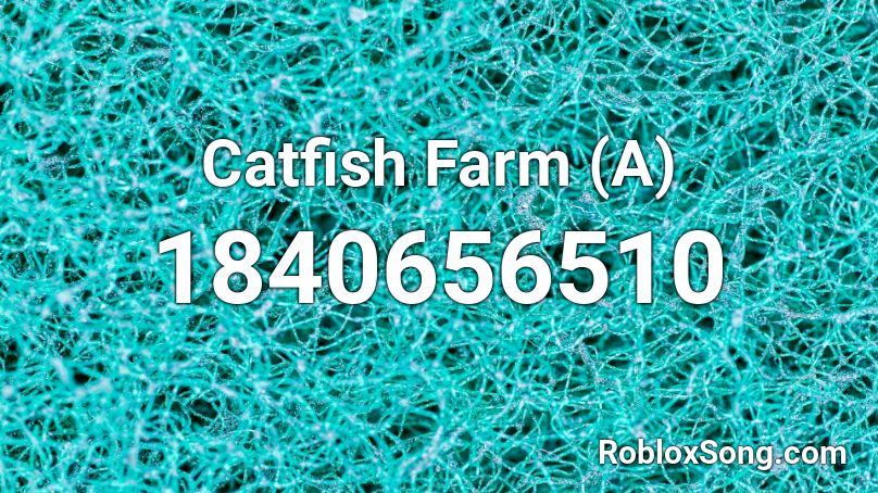 Catfish Farm (A) Roblox ID