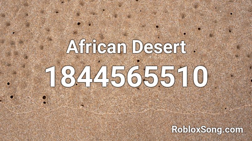 African Desert Roblox ID