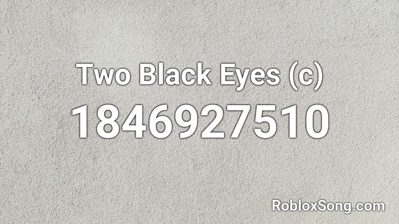 Two Black Eyes (c) Roblox ID