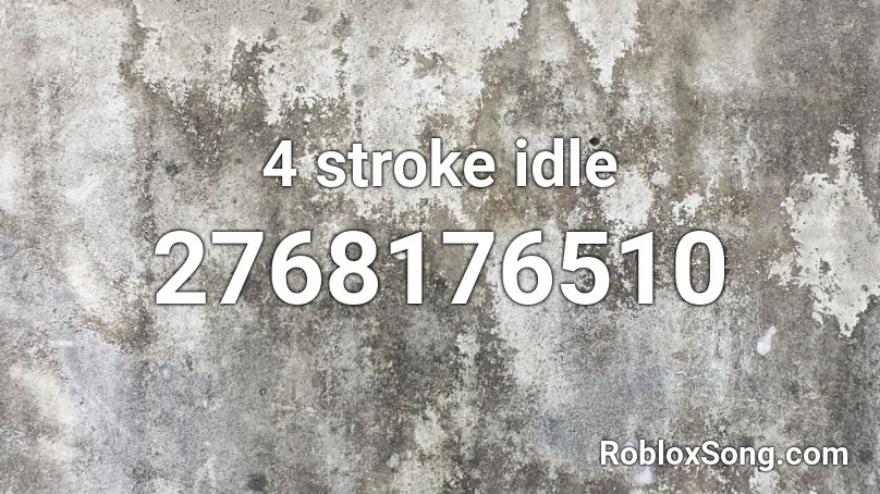 4 stroke idle Roblox ID