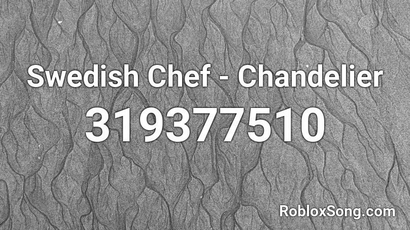 Swedish Chef - Chandelier Roblox ID