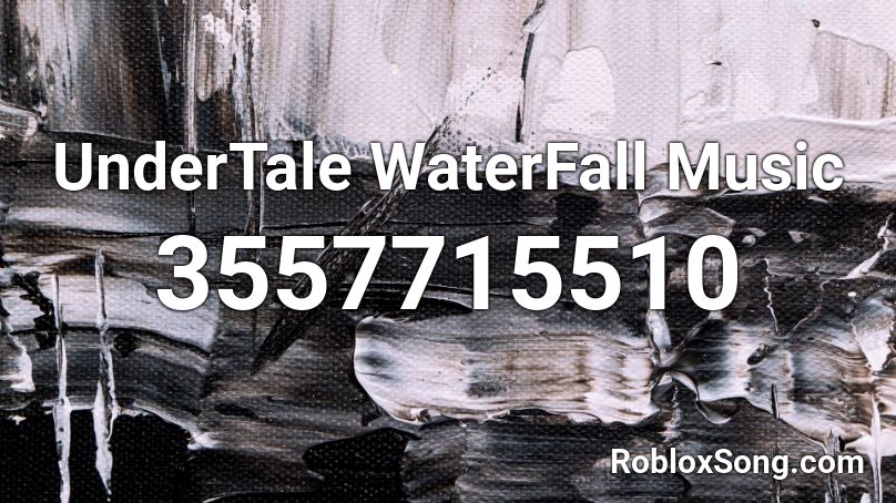 UnderTale WaterFall Music Roblox ID - Roblox music codes