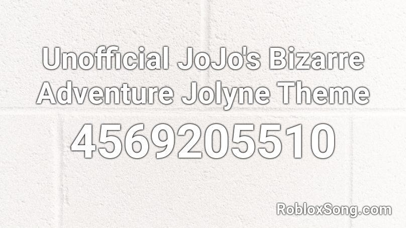 Unofficial JoJo's Bizarre Adventure Jolyne Theme Roblox ID