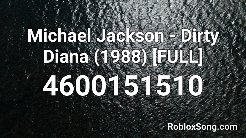 Michael Jackson Dirty Diana 1988 Full Roblox Id Roblox Music Codes - bad michael jackson roblox id