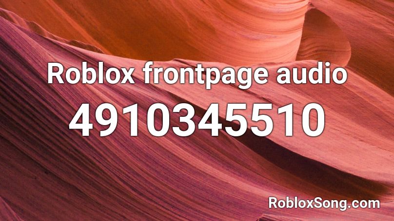 Roblox frontpage audio Roblox ID