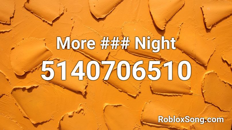 More ### Night Roblox ID