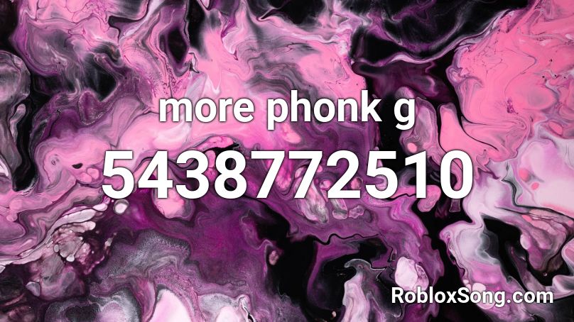more phonk g Roblox ID